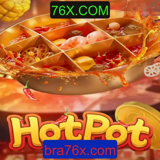 Descubra o Jogo Hotpot - Uma Experiência Única e Envolvente com 76X.COM